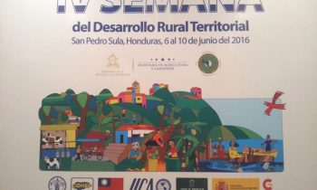 El GDR de Guadix participa en HONDURAS en la IV Semana del Desarrollo Rural Territorial en Centroamérica