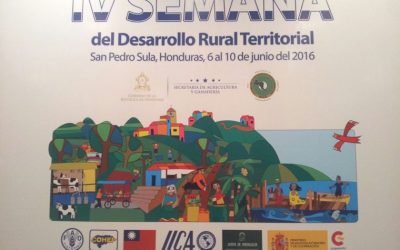 El GDR de Guadix participa en HONDURAS en la IV Semana del Desarrollo Rural Territorial en Centroamérica