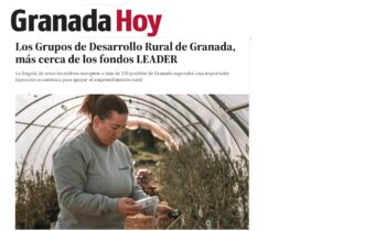 Los ocho GDR de la provincia explican en «Granada Hoy» el próximo marco de ayudas LEADER 2023-2027