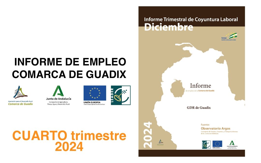 Informe Trimestral de Coyuntura Laboral en la Comarca de Guadix. CUARTO trimestre de 2024.